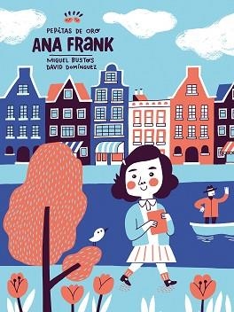 PEPITAS DE ORO. ANA FRANK | 9788448853914 | BUSTOS, MIGUEL / DOMÍNGUEZ DOMÍNGUEZ, DAVID | Llibreria Aqualata | Comprar llibres en català i castellà online | Comprar llibres Igualada