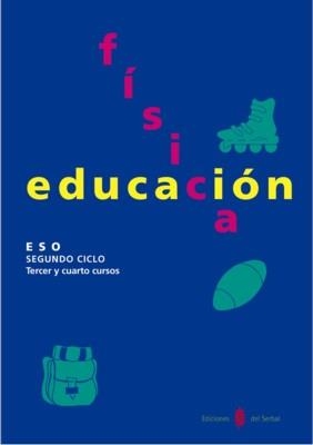 EDUCACIO FISICA, SEGON CICLE ESO (TERCER I QUART CURSOS) | 9788476282045 | Llibreria Aqualata | Comprar libros en catalán y castellano online | Comprar libros Igualada