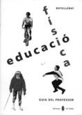 EDUCACIO FISICA BATXILLERAT, GUIA DEL PROFESSOR | 9788476282328 | Llibreria Aqualata | Comprar libros en catalán y castellano online | Comprar libros Igualada