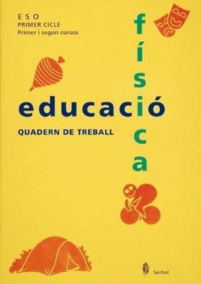 EDUCACIO FISICA, QUADERN DE TREBALL, PRIMER CICLE ESO | 9788476281765 | Llibreria Aqualata | Comprar libros en catalán y castellano online | Comprar libros Igualada