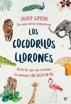 COCODRILOS LLORONES, LOS | 9788491646846 | GIMENO MARTÍNEZ, JAVIER | Llibreria Aqualata | Comprar libros en catalán y castellano online | Comprar libros Igualada