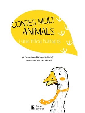CONTES MOLT ANIMALS I UNA MICA HUMANS | 9788497666794 | BERNAL CREUS, M. CARME/RUBIO LARRAMONA, CARME | Llibreria Aqualata | Comprar libros en catalán y castellano online | Comprar libros Igualada