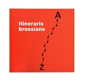 ITINERARIS BROSSIANS | 9788491562399 | BARNÉS, JUDITH/GLÒRIA BORDONS/GIRALT-MIRACLE, DANIEL | Llibreria Aqualata | Comprar libros en catalán y castellano online | Comprar libros Igualada