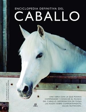 ENCICLOPEDIA DEFINITIVA DEL CABALLO | 9788466239196 | GORDON WATSON, MARY/LYON, RUSSELL/MONTGOMERY, SUE | Llibreria Aqualata | Comprar libros en catalán y castellano online | Comprar libros Igualada
