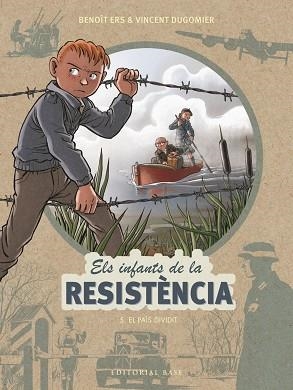 INFANTS DE LA RESISTÈNCIA 5, ELS. EL PAÍS DIVIDIT | 9788417759452 | ERS, BENOÎT/DUGOMIER, VINCENT | Llibreria Aqualata | Comprar libros en catalán y castellano online | Comprar libros Igualada