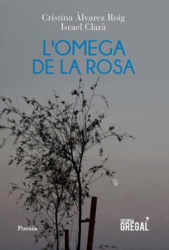 OMEGA DE LA ROSA, L' | 9788418063060 | CLARÀ, ISRAEL / ÀLVAREZ, CRISTINA | Llibreria Aqualata | Comprar libros en catalán y castellano online | Comprar libros Igualada