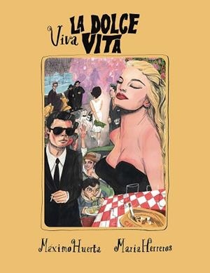 VIVA LA DOLCE VITA | 9788417858421 | HUERTA, MÁXIMO / HERREROS, MARIA | Llibreria Aqualata | Comprar libros en catalán y castellano online | Comprar libros Igualada