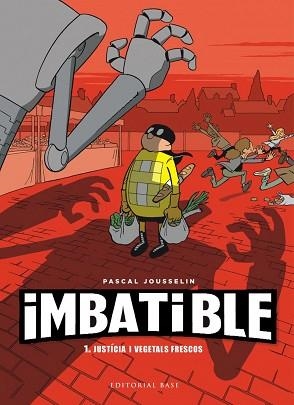 IMBATIBLE 1. JUSTÍCIA I VEGETALS FRESCOS | 9788417759407 | JOUSSELIN, PASCAL | Llibreria Aqualata | Comprar libros en catalán y castellano online | Comprar libros Igualada