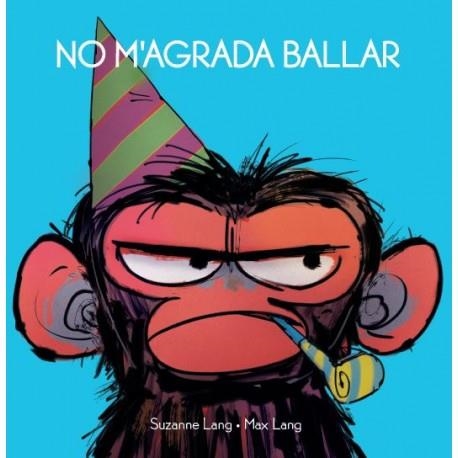 NO M'AGRADA BALLAR | 9788415315698 | LANG, SUZANNE / LANG, MAX | Llibreria Aqualata | Comprar libros en catalán y castellano online | Comprar libros Igualada