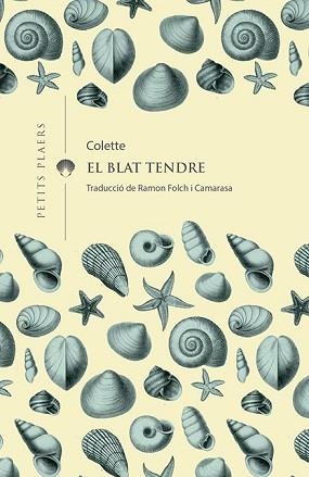 BLAT TENDRE, EL (PETITS PLAERS 7) | 9788417998158 | COLETTE | Llibreria Aqualata | Comprar libros en catalán y castellano online | Comprar libros Igualada