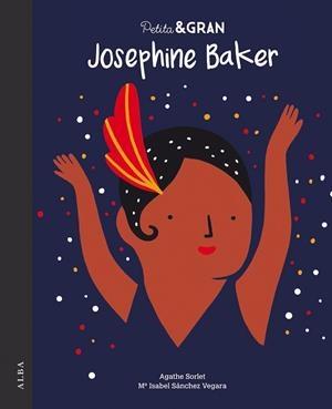 PETITA & GRAN JOSEPHINE BAKER | 9788490655214 | SÁNCHEZ VEGARA, MARÍA ISABEL | Llibreria Aqualata | Comprar llibres en català i castellà online | Comprar llibres Igualada