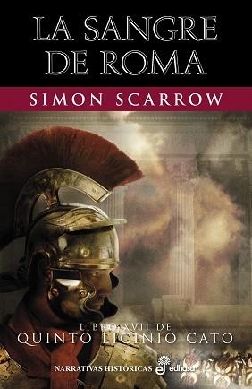 SANGRE DE ROMA, LA (LIBRO XVII DE QUINTO LICINO CATO) | 9788435063494 | SCARROW, SIMON | Llibreria Aqualata | Comprar libros en catalán y castellano online | Comprar libros Igualada
