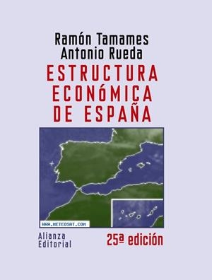 ESTRUCTURA ECONÓMICA DE ESPAÑA | 9788420648644 | TAMAMES, RAMÓN/RUEDA, ANTONIO | Llibreria Aqualata | Comprar libros en catalán y castellano online | Comprar libros Igualada