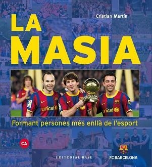 MASIA, LA. FORMANT PERSONES MÉS ENLLÀ DE L'ESPORT | 9788417759391 | MARTÍN VIDAL, CRISTIAN | Llibreria Aqualata | Comprar libros en catalán y castellano online | Comprar libros Igualada