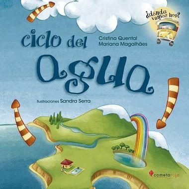 CICLO DEL AGUA | 9788417826055 | QUENTAL, CRISTINA / MAGALHÃES, MARIANA / SERRA, SANDRA | Llibreria Aqualata | Comprar libros en catalán y castellano online | Comprar libros Igualada