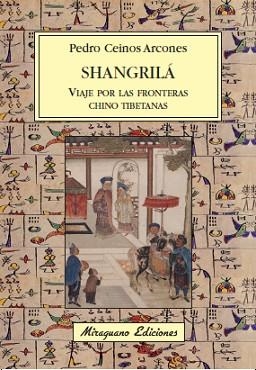 SHANGRILÁ, VIAJE POR LAS FRONTERAS CHINO TIBETANAS | 9788478133024 | CEINOS ARCONES, PEDRO | Llibreria Aqualata | Comprar libros en catalán y castellano online | Comprar libros Igualada