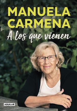A LOS QUE VIENEN | 9788403517677 | CARMENA, MANUELA | Llibreria Aqualata | Comprar llibres en català i castellà online | Comprar llibres Igualada