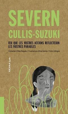 FEU QUE LES VOSTRES ACCIONS REFLECTEIXIN LES VOSTRES PARAU | 9788417440510 | CULLIS-SUZUKI, SEVERN / NOGUÉS, ALEX | Llibreria Aqualata | Comprar libros en catalán y castellano online | Comprar libros Igualada