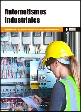 AUTOMATISMOS INDUSTRIALES | 9788426727268 | GARCIA, MERCEDES/DOMINGO PEÑA , JOAN/GÁMIZ CARO, JUAN/MARTINEZ GARCIA, HERMINIO | Llibreria Aqualata | Comprar libros en catalán y castellano online | Comprar libros Igualada