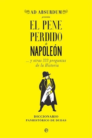PENE PERDIDO DE NAPOLEÓN, EL | 9788491647034 | ABSURDUM, AD | Llibreria Aqualata | Comprar llibres en català i castellà online | Comprar llibres Igualada
