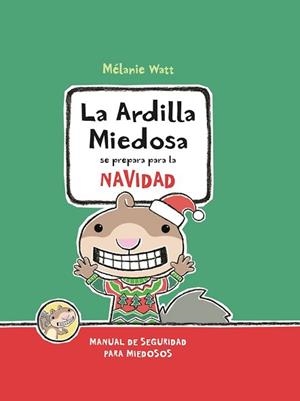 ARDILLA MIEDOSA SE PREPARA PARA LA NAVIDAD, LA | 9788417563042 | WATT, MÉLANIE | Llibreria Aqualata | Comprar libros en catalán y castellano online | Comprar libros Igualada
