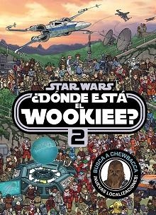 STAR WARS. ¿DÓNDE ESTÁ EL WOOKIEE? 2 | 9788408175834 | STAR WARS | Llibreria Aqualata | Comprar libros en catalán y castellano online | Comprar libros Igualada