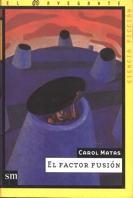 FACTOR FUSION, EL (EL NAVEGANTE C. FICCION 2) | 9788434862449 | MATAS, CAROL | Llibreria Aqualata | Comprar libros en catalán y castellano online | Comprar libros Igualada