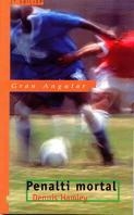 PENALTI MORTAL (GRAN ANGULAR 175) | 9788434860483 | HAMLEY, DENNIS | Llibreria Aqualata | Comprar libros en catalán y castellano online | Comprar libros Igualada