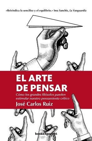 ARTE DE PENSAR, EL | 9788416622474 | RUIZ SÁNCHEZ, JOSÉ CARLOS | Llibreria Aqualata | Comprar libros en catalán y castellano online | Comprar libros Igualada