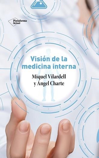 VISIÓN DE LA MEDICINA INTERNA | 9788417886370 | VILARDELL, MIQUEL / CHARTE, ÁNGEL | Llibreria Aqualata | Comprar libros en catalán y castellano online | Comprar libros Igualada