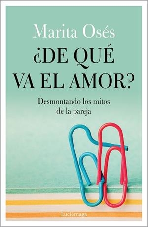DE QUÉ VA EL AMOR? | 9788418015021 | OSÉS, MARITA | Llibreria Aqualata | Comprar libros en catalán y castellano online | Comprar libros Igualada
