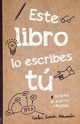 ESTE LIBRO LO ESCRIBES TÚ | 9788408221265 | GARCÍA MIRANDA, CARLOS | Llibreria Aqualata | Comprar libros en catalán y castellano online | Comprar libros Igualada