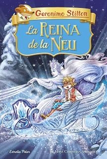 REINA DE LA NEU, LA (ELS CLÀSSICS GERONIMO STILTON) | 9788491379782 | STILTON, GERONIMO | Llibreria Aqualata | Comprar llibres en català i castellà online | Comprar llibres Igualada