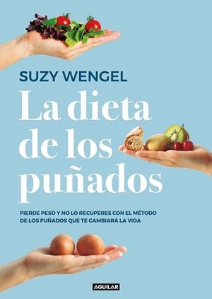 DIETA DE LOS PUÑADOS, LA | 9788403519961 | WENGEL, SUZY | Llibreria Aqualata | Comprar llibres en català i castellà online | Comprar llibres Igualada