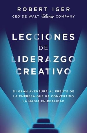LECCIONES DE LIDERAZGO CREATIVO | 9788416883578 | IGER, ROBERT A. | Llibreria Aqualata | Comprar llibres en català i castellà online | Comprar llibres Igualada