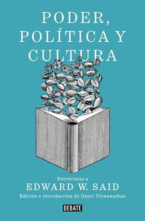 PODER, POLÍTICA Y CULTURA | 9788499929781 | SAID, EDWARD W. | Llibreria Aqualata | Comprar libros en catalán y castellano online | Comprar libros Igualada
