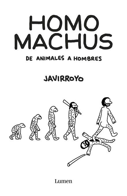 HOMO MACHUS | 9788426407412 | JAVIRROYO | Llibreria Aqualata | Comprar libros en catalán y castellano online | Comprar libros Igualada