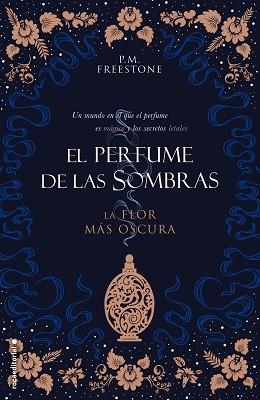 LA FLOR MÁS OSCURA. EL PERFUME DE LAS SOMBRAS VOL. I | 9788417805258 | FREESTONE, P.M. | Llibreria Aqualata | Comprar libros en catalán y castellano online | Comprar libros Igualada