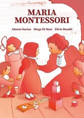 MARIA MONTESSORI | 9788466349284 | SURIAN, ALESSIO / MASI, DIEGO DI / BOSELLI, SILVIO | Llibreria Aqualata | Comprar libros en catalán y castellano online | Comprar libros Igualada