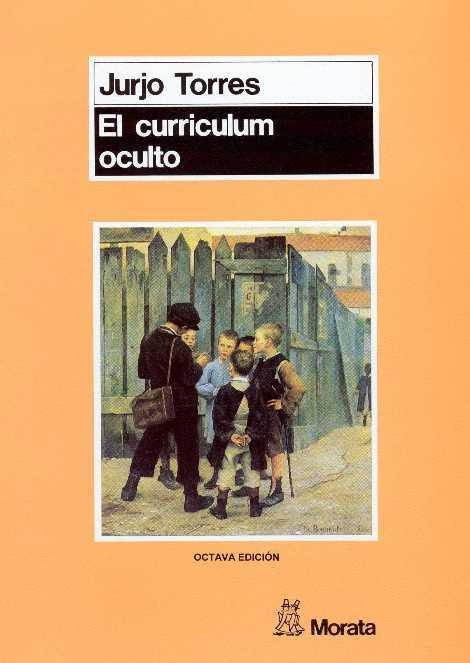 CURRICULUM OCULTO,EL (PEDAGOGIA) | 9788471123510 | TORRES,JULIO | Llibreria Aqualata | Comprar libros en catalán y castellano online | Comprar libros Igualada
