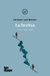BRETXA, LA | 9788416855599 | CARTWRIGHT, ANTHONY | Llibreria Aqualata | Comprar libros en catalán y castellano online | Comprar libros Igualada