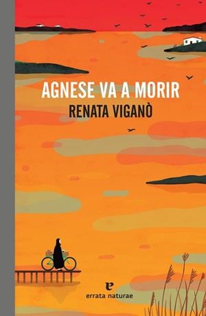 AGNESE VA A MORIR | 9788417800475 | VIGANÒ, RENATA | Llibreria Aqualata | Comprar libros en catalán y castellano online | Comprar libros Igualada