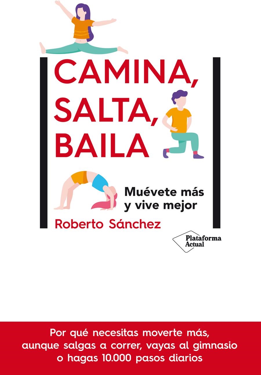 CAMINA, SALTA, BAILA | 9788417886448 | SÁNCHEZ, ROBERTO | Llibreria Aqualata | Comprar libros en catalán y castellano online | Comprar libros Igualada