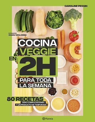COCINA VEGGIE EN 2 HORAS PARA TODA LA SEMANA | 9788408221678 | PESSIN, CAROLINE | Llibreria Aqualata | Comprar libros en catalán y castellano online | Comprar libros Igualada