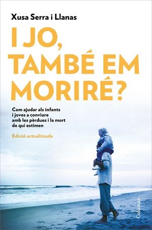 I JO, TAMBÉ EM MORIRÉ? | 9788466426022 | SERRA I LLANAS, XUSA | Llibreria Aqualata | Comprar libros en catalán y castellano online | Comprar libros Igualada