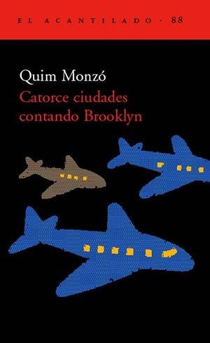 CATORCE CIUDADES CONTANDO BROOKLYN (EL ACANTILADO 889 | 9788496136533 | MONZO, QUIM | Llibreria Aqualata | Comprar llibres en català i castellà online | Comprar llibres Igualada