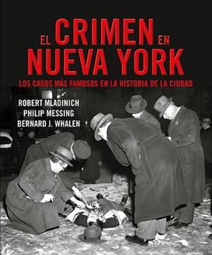 CRIMEN EN NUEVA YORK, EL | 9788491872085 | WHALEN, J.BERNARD / MLADINICH, ROBERT / MESSING, PHILIP | Llibreria Aqualata | Comprar libros en catalán y castellano online | Comprar libros Igualada