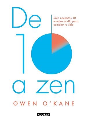DE DIEZ A ZEN | 9788403520004 | O´KANE, OWEN | Llibreria Aqualata | Comprar llibres en català i castellà online | Comprar llibres Igualada