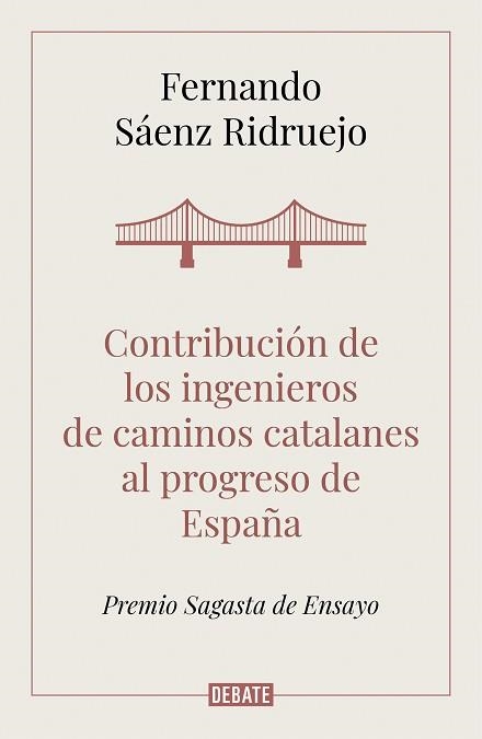 CONTRIBUCIÓN DE LOS INGENIEROS DE CAMINOS CATALANES AL PROGRESO DE ESPAÑA | 9788418006050 | SÁENZ RIDRUEJO, FERNANDO | Llibreria Aqualata | Comprar libros en catalán y castellano online | Comprar libros Igualada