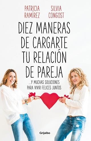 DIEZ MANERAS DE CARGARTE TU RELACIÓN DE PAREJA | 9788425358302 | RAMÍREZ, PATRICIA / CONGOST, SILVIA | Llibreria Aqualata | Comprar libros en catalán y castellano online | Comprar libros Igualada